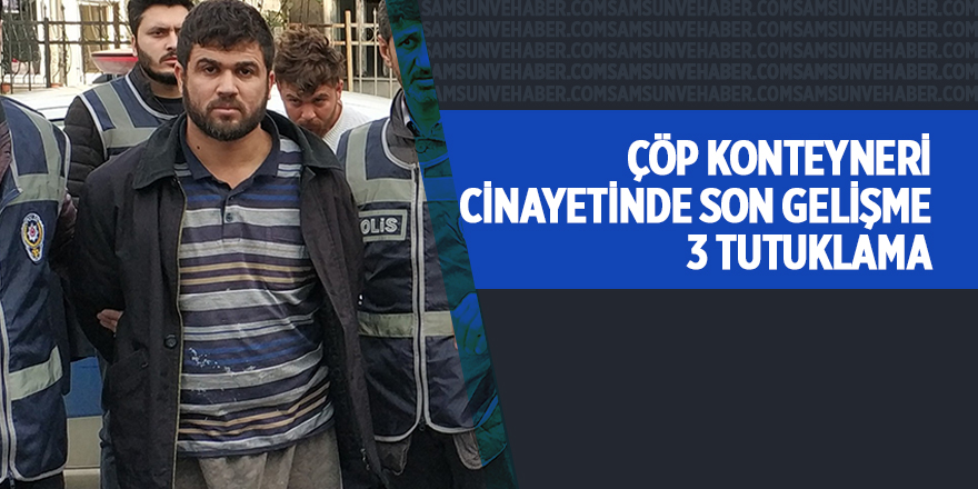 Samsun'daki vahşi cinayette yeni gelişme: 3 kişi tutuklandı