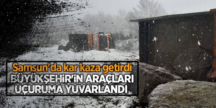 Samsun'da kar kaza getirdi