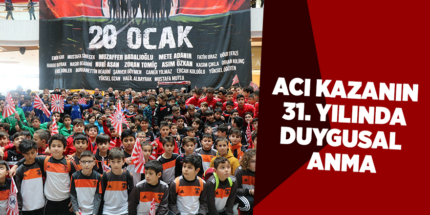 Acı kazanın 31. yılında duygusal anma