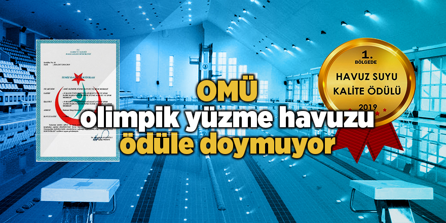 OMÜ olimpik yüzme havuzu ödüle doymuyor