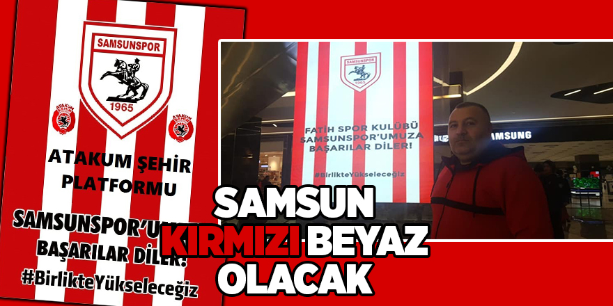 Samsun kırmızı beyaz olacak