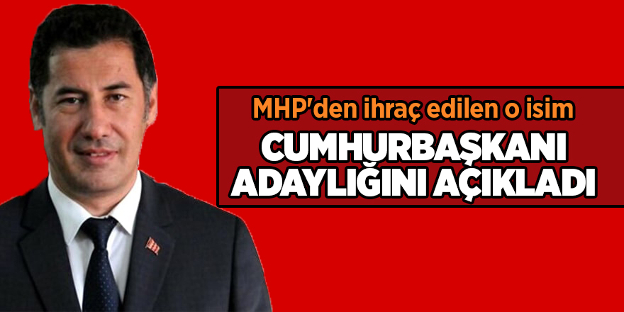 Sinan Oğan cumhurbaşkanı adaylığını açıkladı