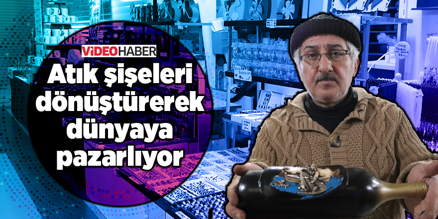 Atık şişeleri dönüştürerek dünyaya pazarlıyor