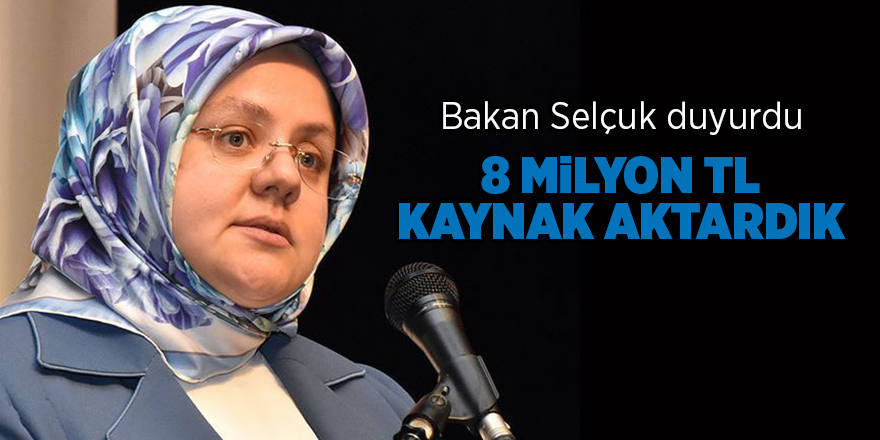 8 milyon TL kaynak aktardık