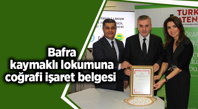 Bafra kaymaklı lokumuna coğrafi işaret belgesi 