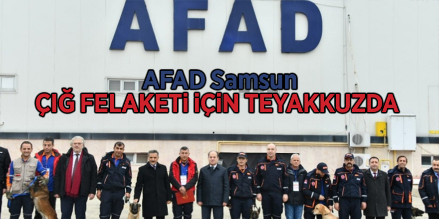 AFAD Samsun çığ felaketi için teyakkuzda 