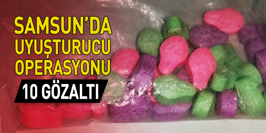 Samsun'da uyuşturucu operasyonu: 10 gözaltı