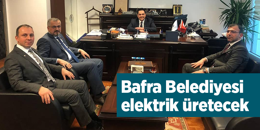 Bafra Belediyesi elektrik üretecek