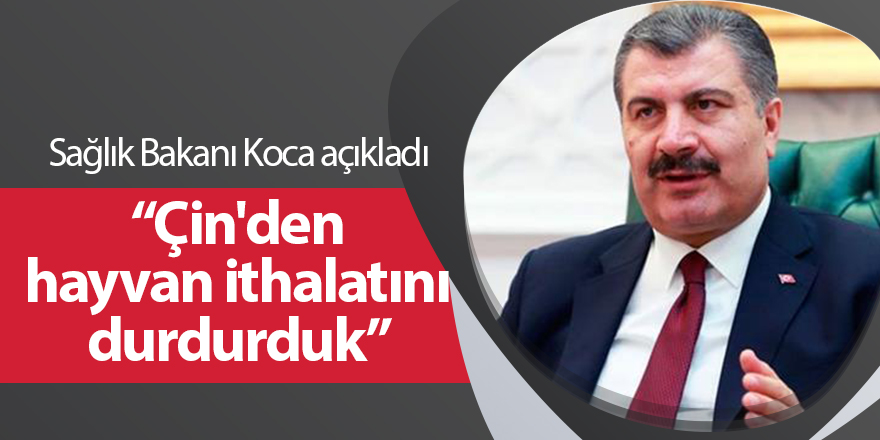 Sağlık Bakanı Koca açıkladı