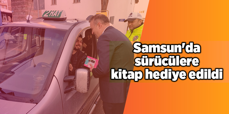 Samsun'da sürücülere kitap hediye edildi