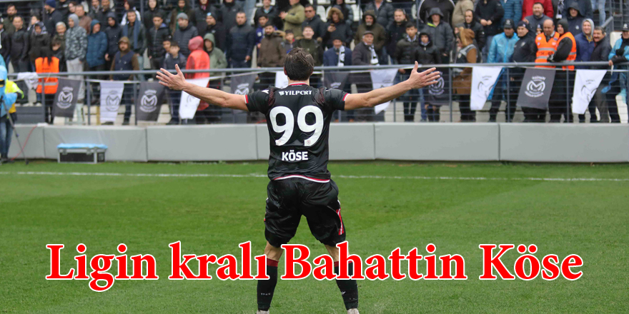 Ligin kralı Bahattin Köse