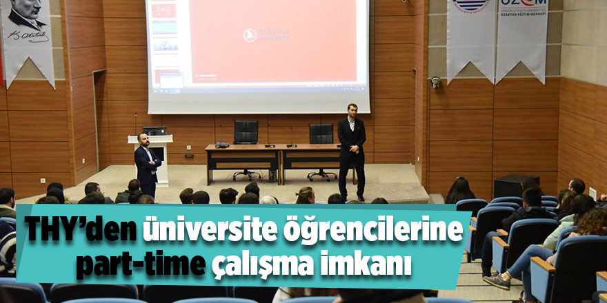 THY'den üniversite öğrencilerine part-time çalışma imkanı