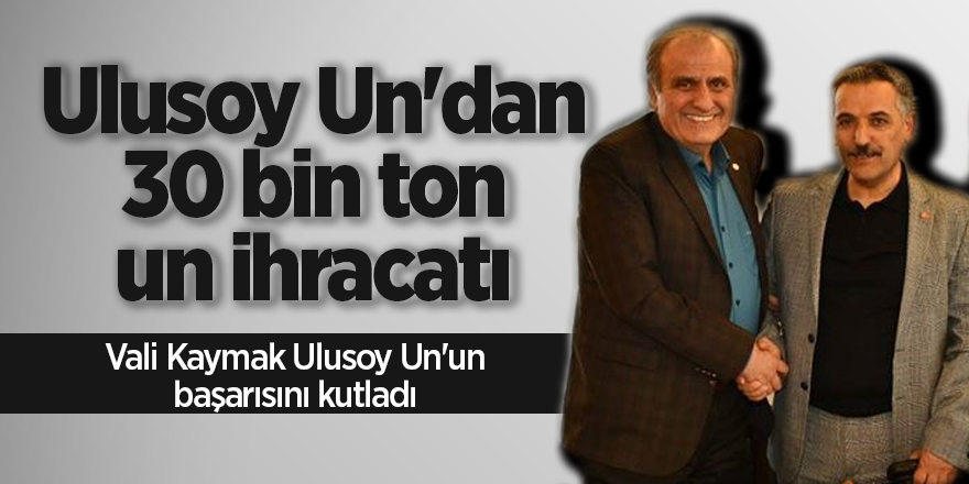 Vali Kaymak Ulusoy Un'un başarısını kutladı