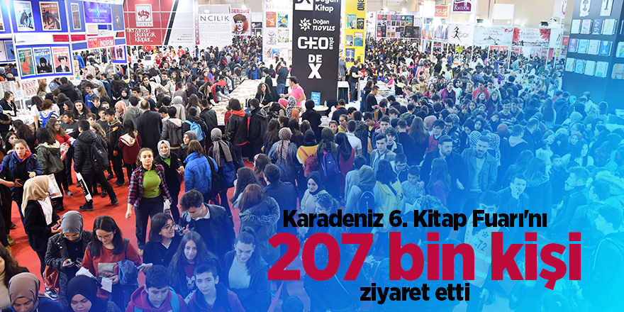 Karadeniz 6. Kitap Fuarı'nı 207 bin kişi ziyaret etti