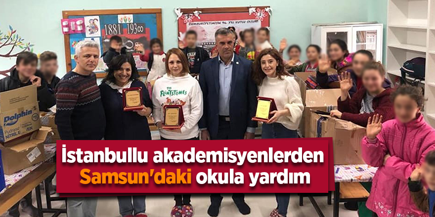 İstanbullu akademisyenlerden Samsun'daki okula yardım