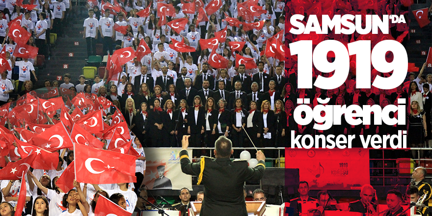 Samsun’da 1919 öğrenci konser verdi