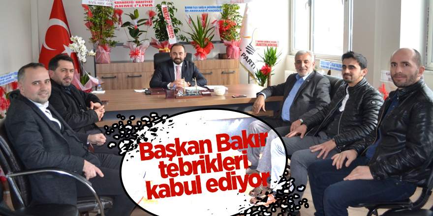 Başkan Bakır tebrikleri kabul ediyor