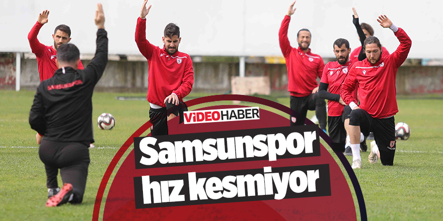 Samsunspor hız kesmiyor