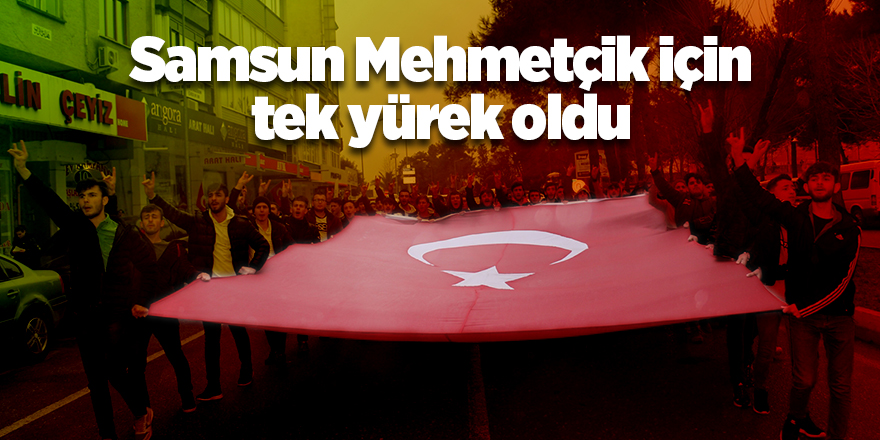 Samsun Mehmetçik için tek yürek oldu