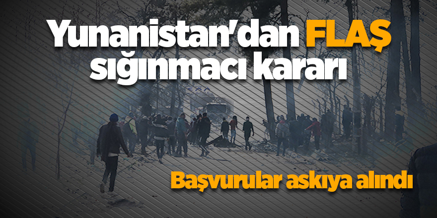 Yunanistan'dan flaş sığınmacı kararı