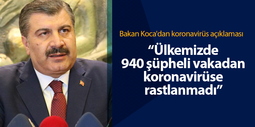 Bakan Koca'dan koronavirüs açıklaması