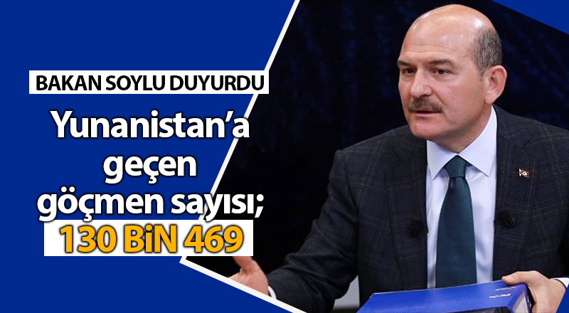 Yunanistan’a geçen göçmen sayısı; 130 bin 469