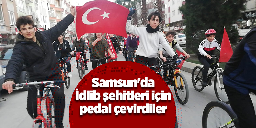 Samsun'da İdlib şehitleri için pedal çevirdiler