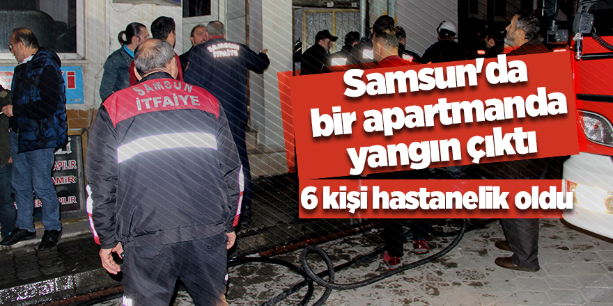 Samsun'da apartmanda yangın çıktı