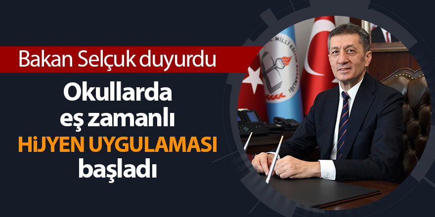 Okullarda eş zamanlı hijyen uygulaması başladı