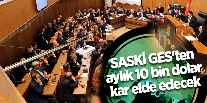 SASKİ GES'ten aylık 10 bin dolar kar elde edecek