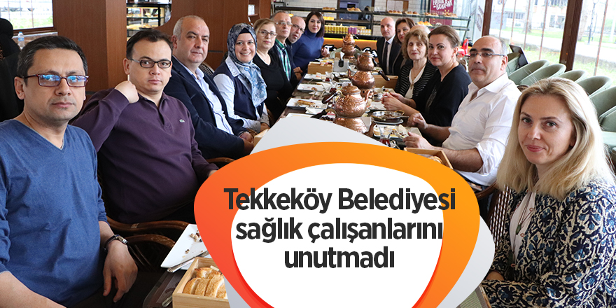 Tekkeköy Belediyesi sağlık çalışanlarını unutmadı