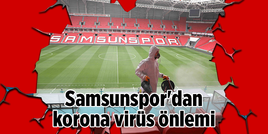 Samsunspor'dan korona önlemi