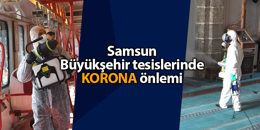 Samsun Büyükşehir tesislerinde Korona önlemi