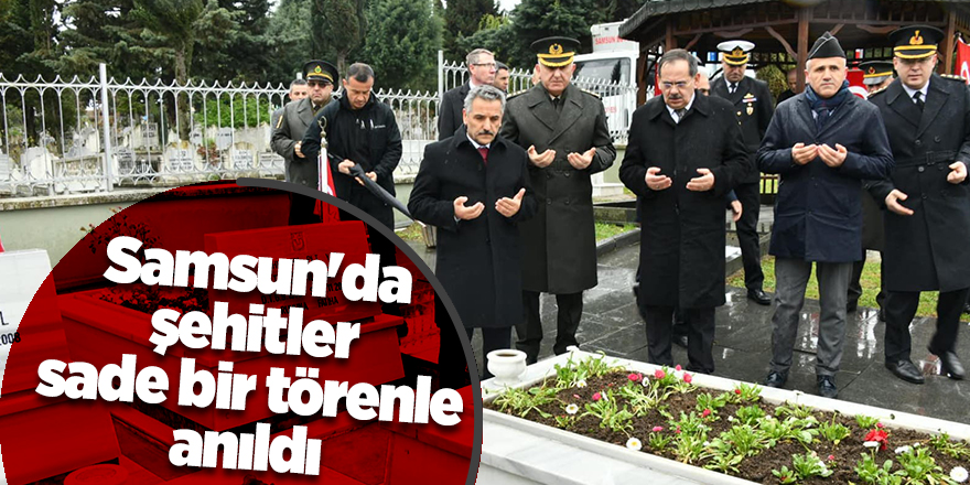 Samsun'da şehitler sade bir törenle anıldı