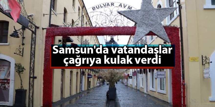 Samsun'da vatandaşlar çağrıya kulak verdi