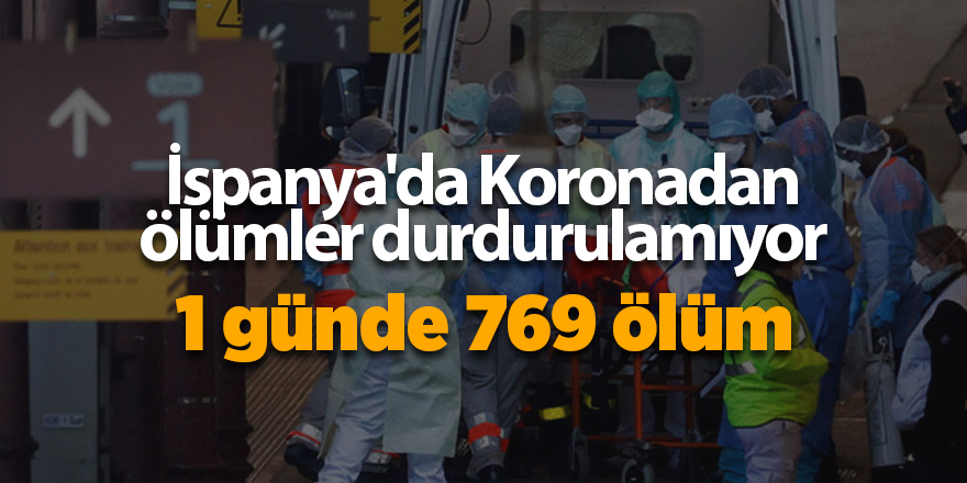 İspanya'da Koronadan ölümler durdurulamıyor