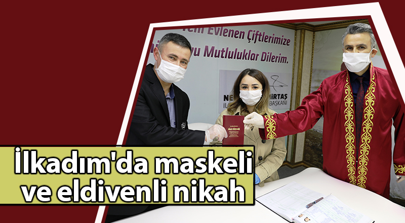 İlkadım'da maskeli ve eldivenli nikah