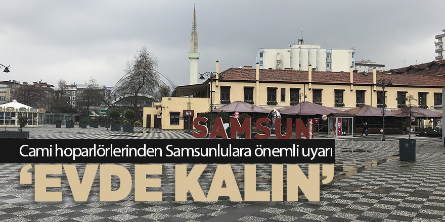 Cami hoparlörlerinden Samsunlulara önemli uyarı