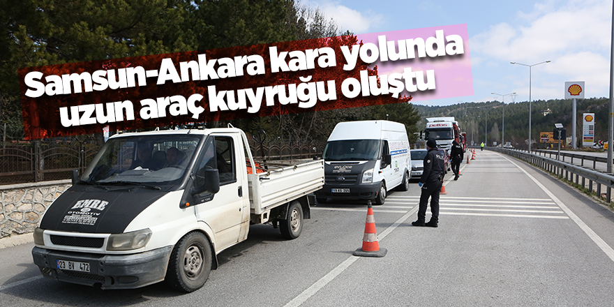 Samsun-Ankara kara yolunda uzun araç kuyruğu oluştu