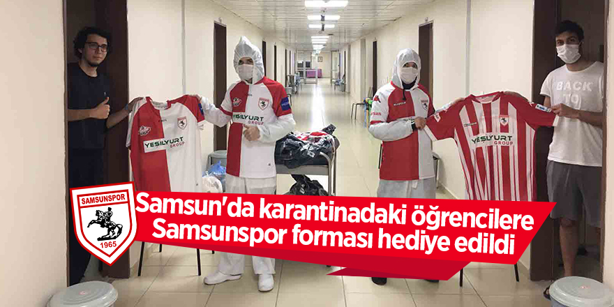 Samsun'da karantinadaki öğrencilere Samsunspor forması hediye edildi