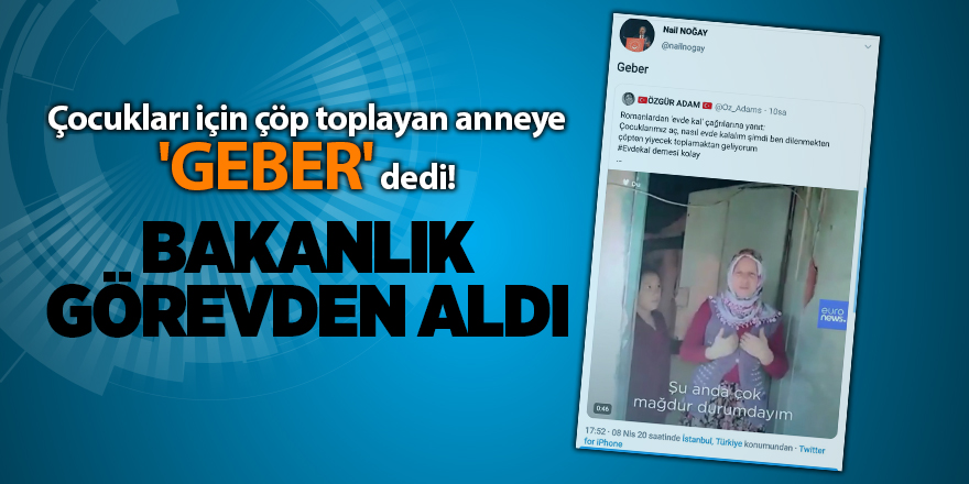 Çocukları için çöp toplayan anneye 'geber' dedi! Bakanlık görevden aldı