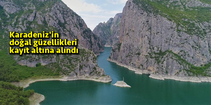 Karadeniz'in doğal güzellikleri kayıt altına alındı