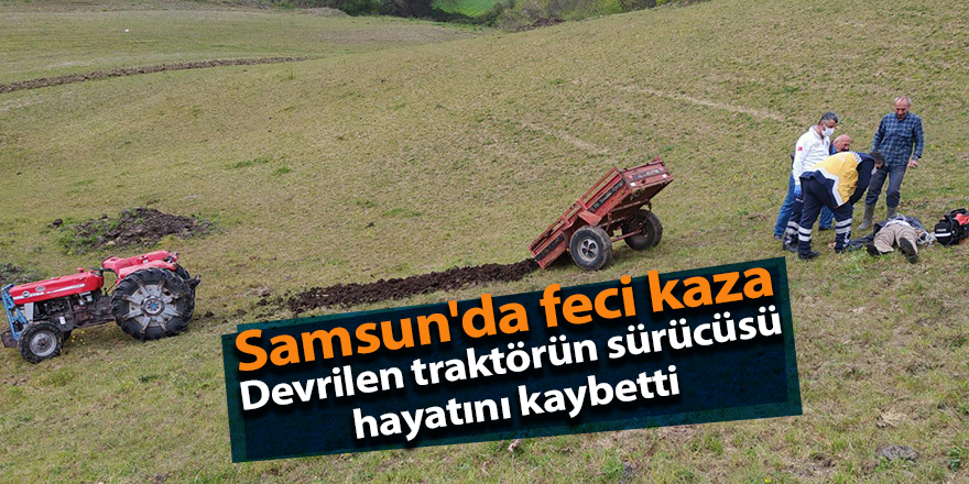 Samsun'da feci kaza