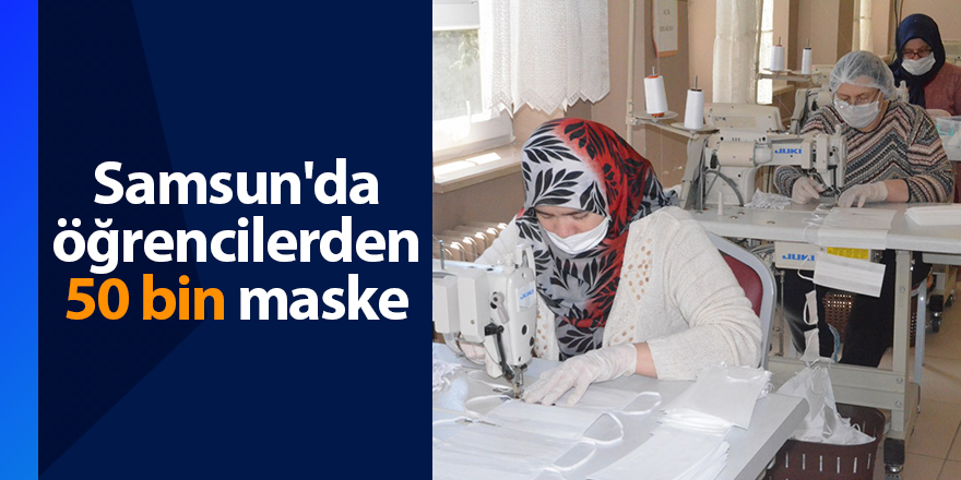 Samsun'da öğrencilerden 50 bin maske