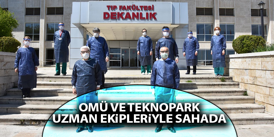 OMÜ ve Teknopark uzman ekipleriyle sahada