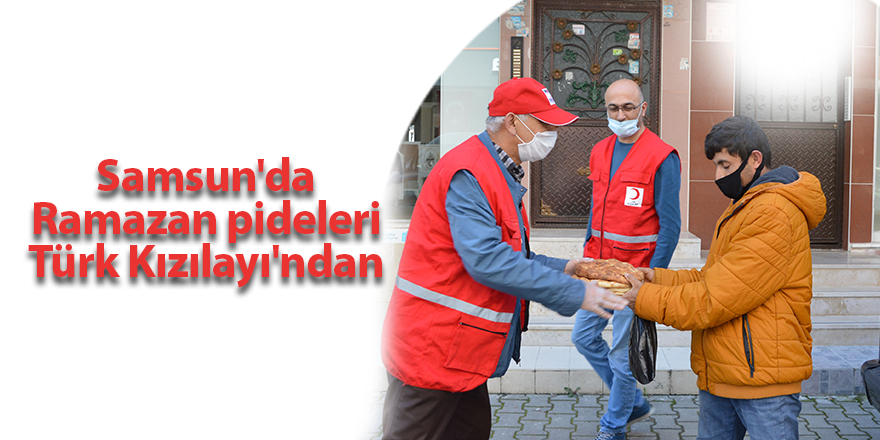 Samsun'da Ramazan pideleri Türk Kızılayı'ndan