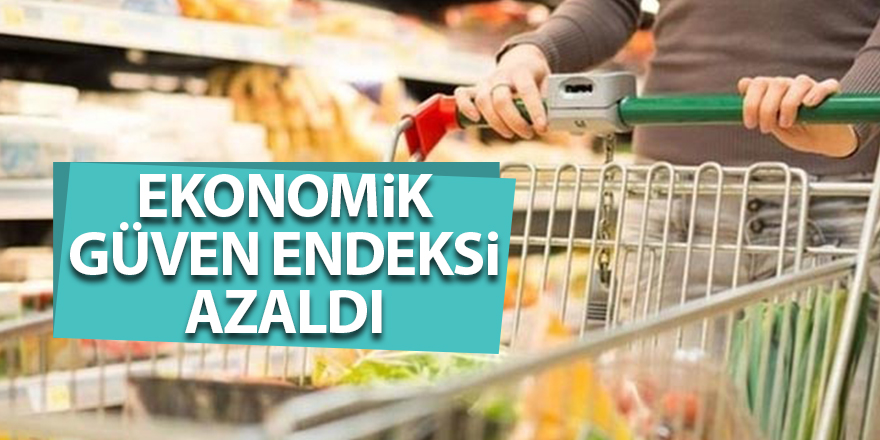 Ekonomik güven endeksi azaldı