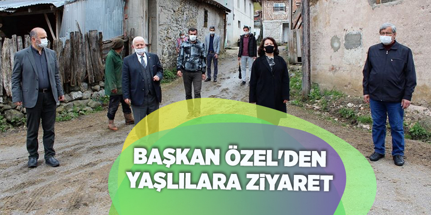 Başkan Özel'den yaşlılara ziyaret