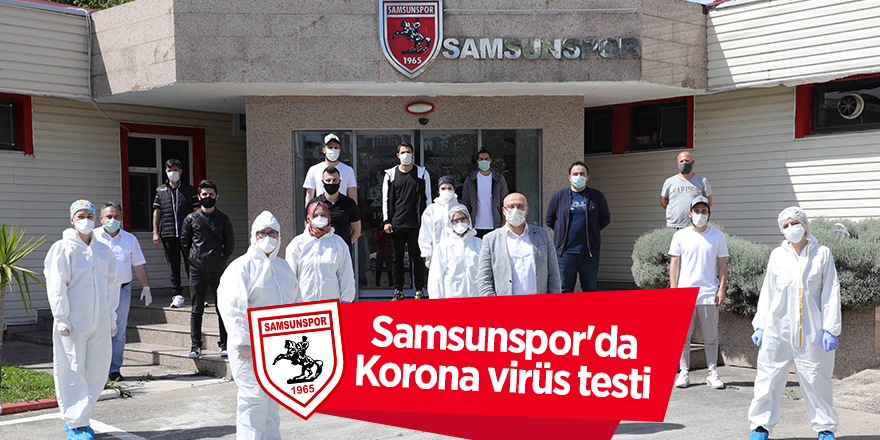 Samsunspor'da Korona virüs testi