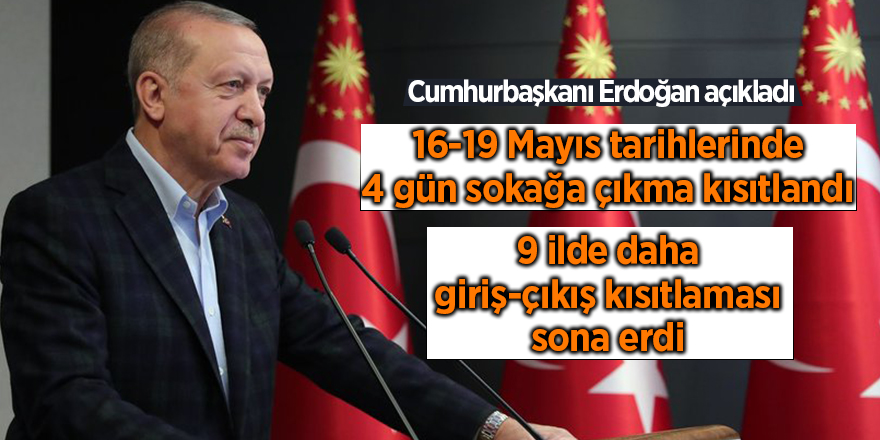 16-19 Mayıs tarihlerinde 4 gün sokağa çıkma kısıtlandı